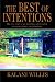 THE BEST OF INTENTIONS by Kalani Willis