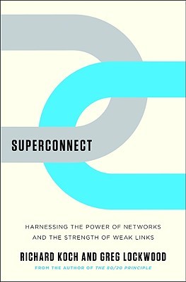 Superconnect: Harnessing the Power of Networks and the Strength of Weak Links (Hardcover)