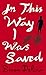 In This Way I Was Saved by Brian DeLeeuw