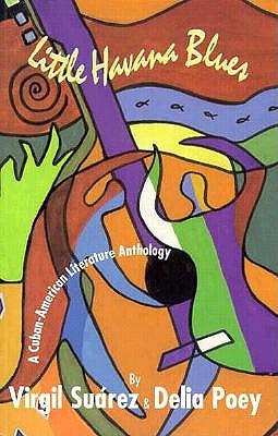 Little Havana Blues: A Cuban-American Literature Anthology (Paperback)