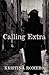 Calling Extra by Kristina Romero