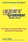 The Best Little Grammar Book Ever!: 101 Ways to Impress With Your Writing and Speaking The Best Little Grammar Book Ever!: 101 Ways to Impress With Your Writing and Speaking