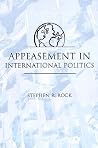 Appeasement in International Politics Appeasement in International Politics