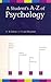 A Student's A-Z of Psychology