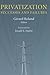 Privatization: Successes and Failures (Initiative for Policy Dialogue at Columbia: Challenges in Development and Globalization)