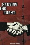 Meeting the Enemy Meeting the Enemy