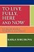 To Live Fully, Here and Now: The Healing Vision in the Works of Alice Walker