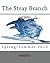 The Stray Branch: Spring/Su...