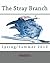The Stray Branch by Christopher Woods