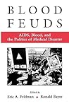 Blood Feuds: AIDS, Blood, and the Politics of Medical Disaster