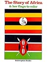 The Story of Africa & Her Flags to Color
