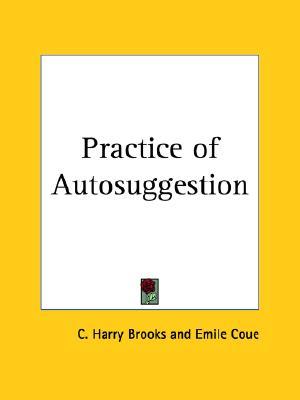 Practice of Autosuggestion (Paperback)