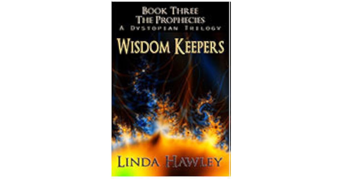 Wisdom Keepers (The Prophecies, 3) by Linda Hawley