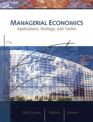 Managerial Economics: Applications, Strategies, and Tactics (Hardcover)