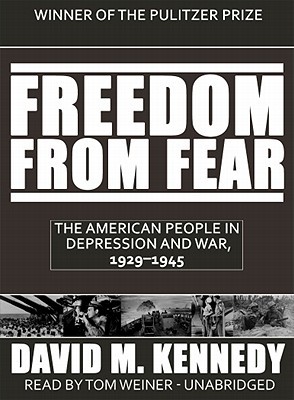 Freedom from Fear: The American People in Depression and War, 1929-1945