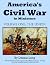 America's Civil War in Miniature by Dennis Long