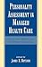 Personality Assessment in Managed Health Care: Using the MMPI-2 in Treatment Planning