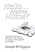 Hello...Anyone Home?: A Gui...