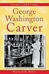 George Washington Carver (Inventors and Creators)