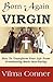 Born-Again Virgin: How to T...