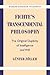 Fichte's Transcendental Philosophy: The Original Duplicity of Intelligence and Will (Modern European Philosophy)