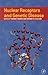 Nuclear Receptors and Genetic Disease by Thomas P. Burris