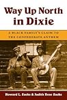 Way up North in Dixie by Howard L. Sacks