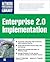 ENTERPRISE 2.0 IMPLEMENTATION: Integrate Web 2.0 Services into Your Enterprise
