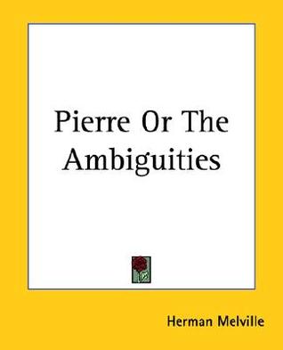 Pierre Or The Ambiguities