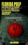 Florida Pulp Nonfiction: True crime in the Sunshine State