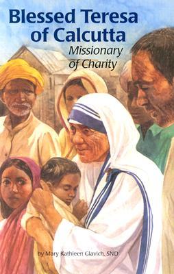 Blessed Teresa of Calcutta: Missionary of Charity (Encounter the Saints #17)