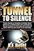 Tunnel to Silence by A. Retel
