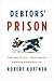 Debtors' Prison: The Politi...