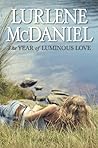 The Year of Luminous Love by Lurlene McDaniel