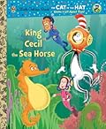 King Cecil the Sea Horse (Dr. Seuss/Cat in the Hat)