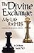The Divine Exchange: My Lif...