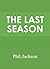 The Last Season: A Team in ...