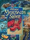 When Mermaids Sleep