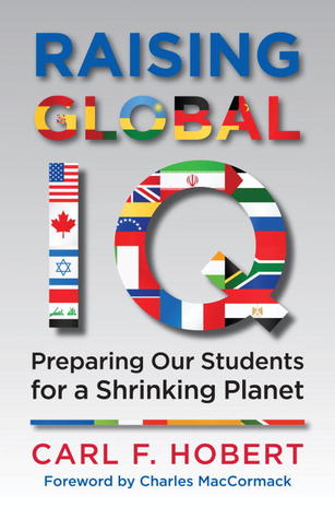 Raising Global IQ: Preparing Our Students for a Shrinking Planet (Hardcover)