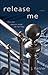 Release Me by J. Kenner Release Me by J. Kenner