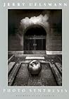 Jerry Uelsmann: Photo Synthesis