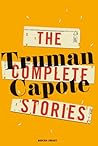 The Complete Stories (Modern Library by Truman Capote The Complete Stories (Modern Library by Truman Capote