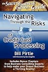 Navigating Through the Risks of Credit Card Processing (Savvy Business Owner's Guide)