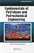Fundamentals of Petroleum and Petrochemical Engineering by Uttam Ray Chaudhuri