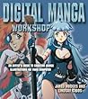 Digital Manga Workshop: An Artist's Guide to Creating Manga Illustrations on Your Computer Digital Manga Workshop: An Artist's Guide to Creating Manga Illustrations on Your Computer