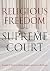 Religious Freedom and the Supreme Court