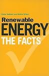 Renewable Energy - The Facts Renewable Energy - The Facts