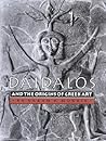 Daidalos and the Origins of Greek Art
