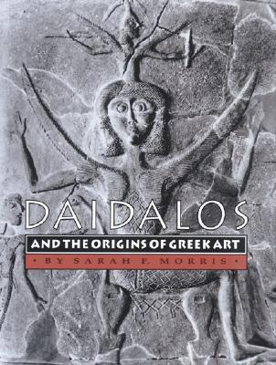Daidalos and the Origins of Greek Art (Paperback)