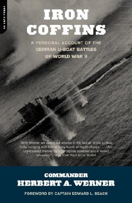 Iron Coffins: A Personal Account of the German U-boat Battles of World War II (Paperback)